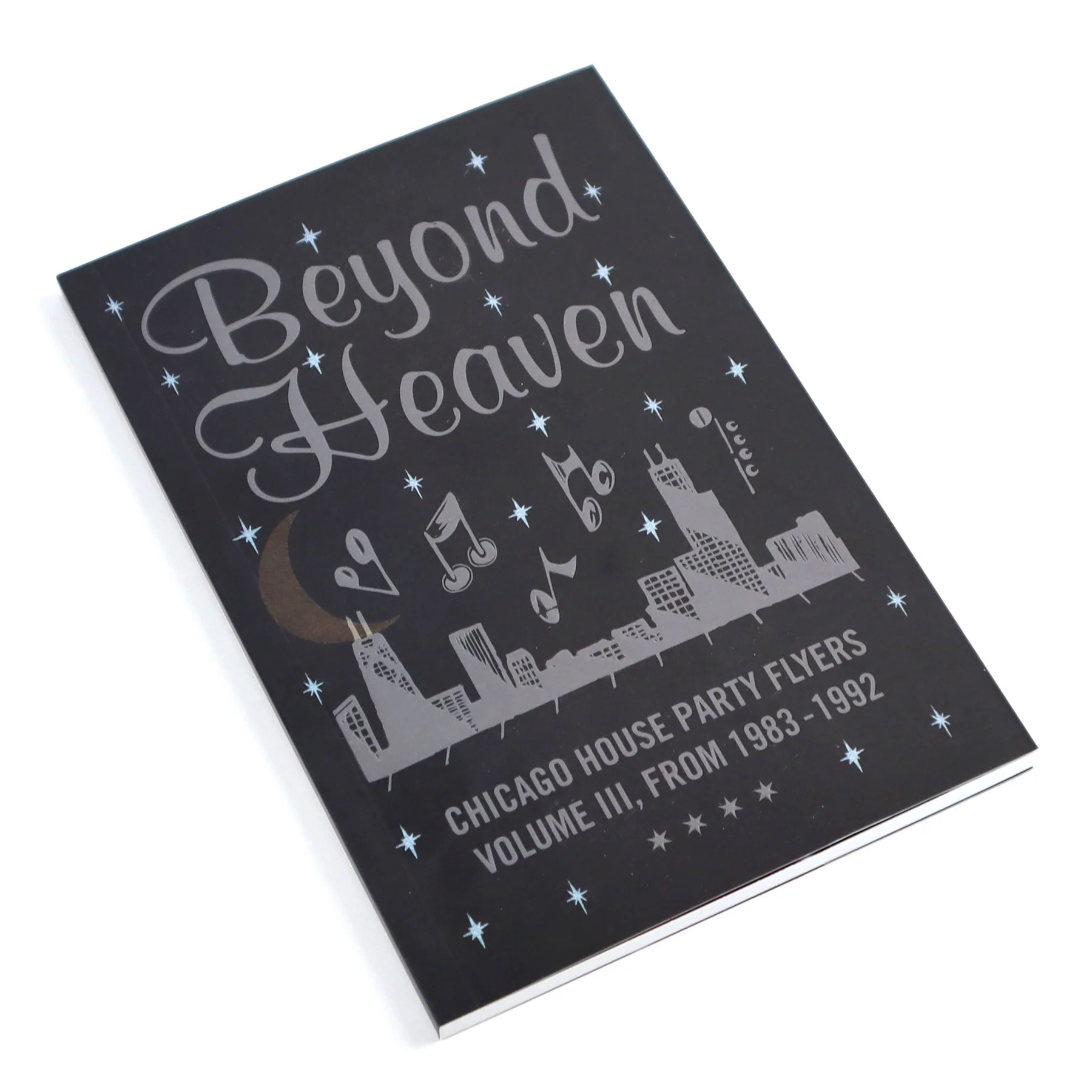 Almighty & Insane Books: Beyond Heaven Vol. III - Chicago House Party Flyers from 1983-92 Book