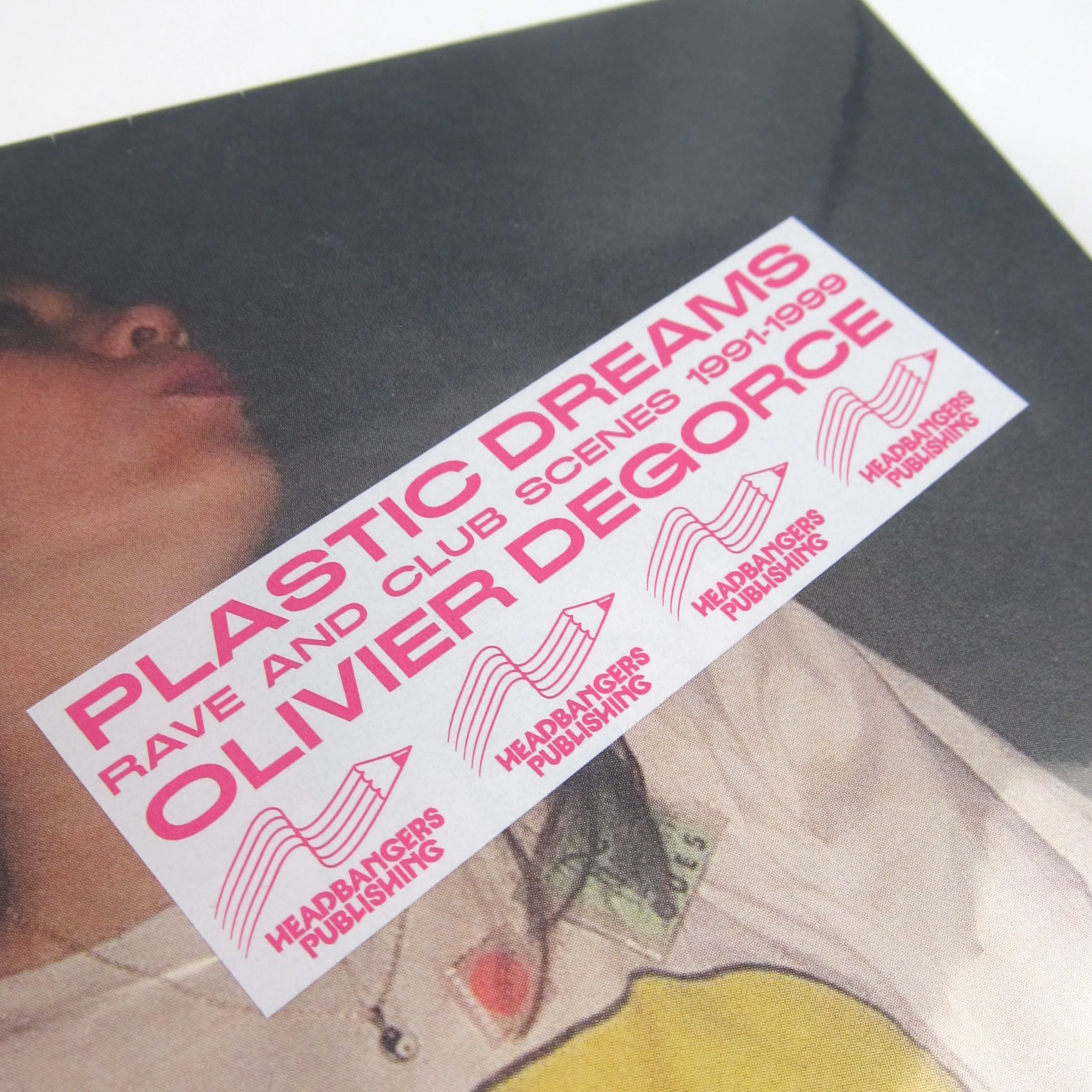 Olivier Degorce: Plastic Dreams - Paris Electronic Music Scene 1991-99 Book - Image 2