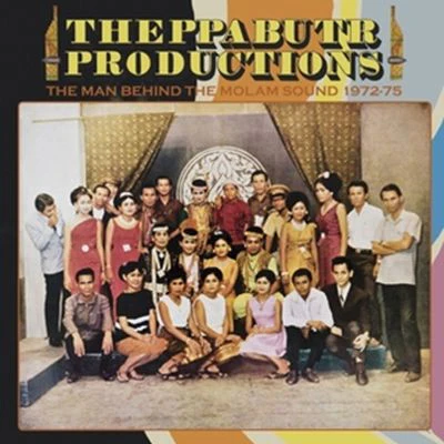 Theppabutr Productions: The Man Behind The Molam Sound 1972-75 (Record Store Day, Free MP3) 2LP