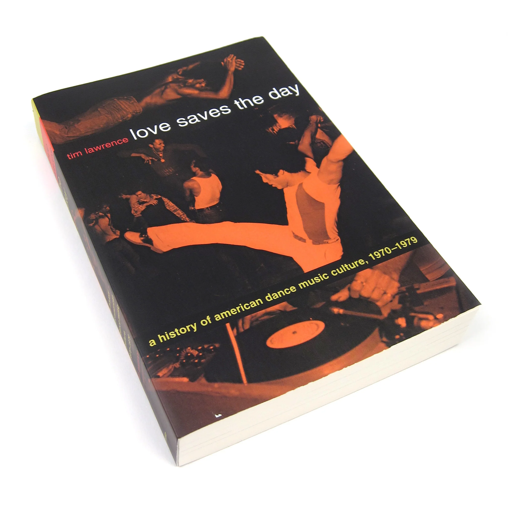 Tim Lawrence: Love Saves The Day - A History Of American Dance Music Culture, 1970-1979 Book - Image 2